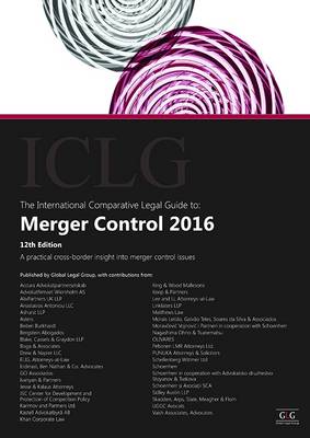 The International Comparative Legal Guide to: Merger Control 2016