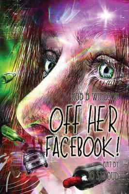 Off Her Facebook! Graphic Novel