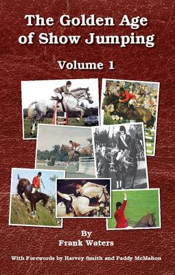 The Golden Age of Show Jumping