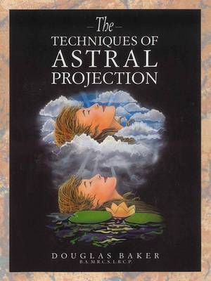 The Techniques of Astral Projection