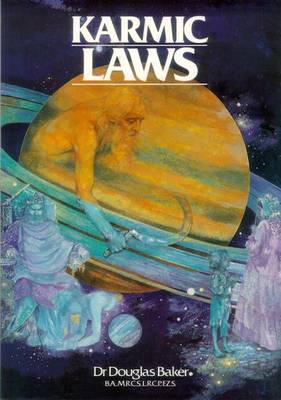 Karmic Laws: The Esoteric Philosophy of Death and Rebirth