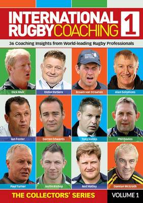 International Rugby Coaching 1: Coaching Insights from World-Leading Rugby Professionals
