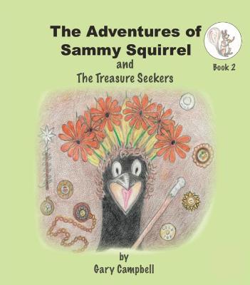 The Adventure of Sammy Squirrel and The Treasure Seekers
