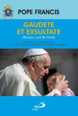 Gaudete et Exsultate (Rejoice and Be Glad)