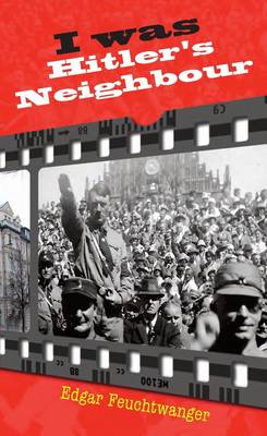 I Was Hitler's Neighbour