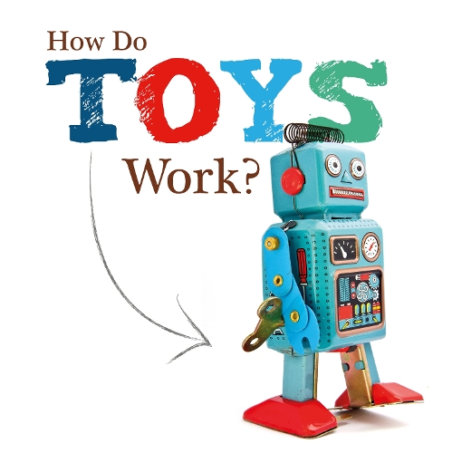 How Do Toys Work?