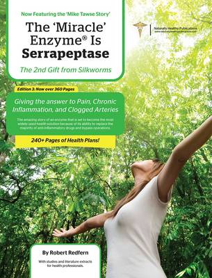 The Miracle Enzyme is Serrapeptase