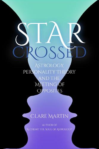 Star-Crossed: Astrology, Personality Theory and the Meeting of Opposites