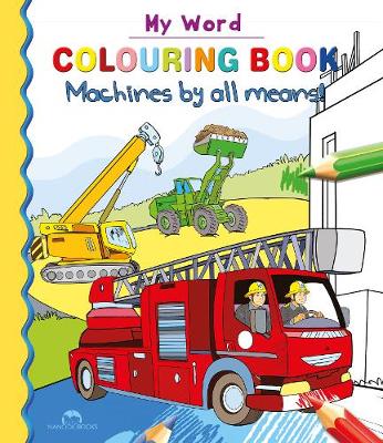 Machines by all means!