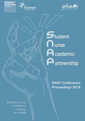 Student Nurse Academic Partnership: SNAP Conference Proceedings