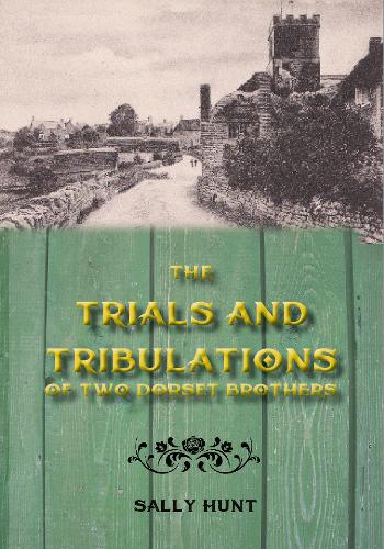 The Trial and Tribulations of Two Dorset Brothers