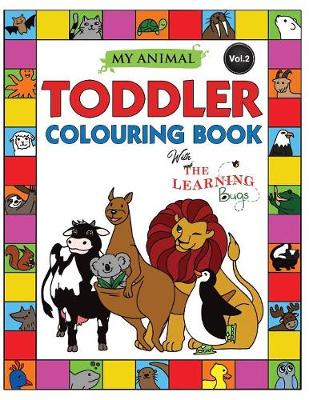 My Animal Toddler Colouring Book with the Learning Bugs (Vol.2)