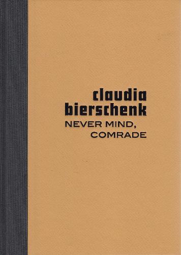 Never Mind, Comrade