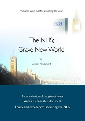 The NHS: Grave New World