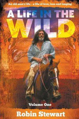 A Life in the Wild: Volume 1