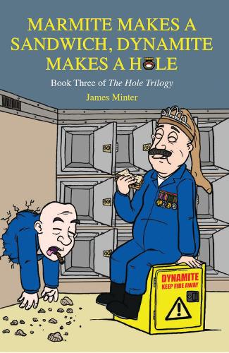 Marmite Makes a Sandwich, Dynamite Makes a Hole