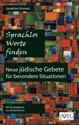 Sprachlos Worte Finden: Neue Juedische Gebete fuer Besondere Situationen
