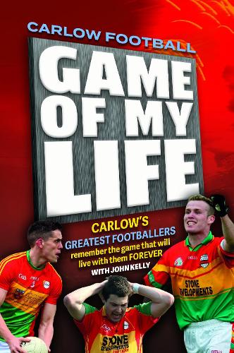 Carlow Game of my Life