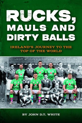 Rucks, Mauls and Dirty Balls