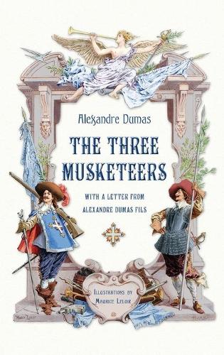 The Three Musketeers with a Letter from Alexandre Dumas Fils (Illustrated)