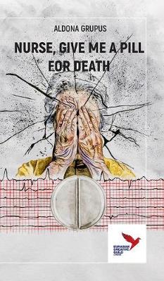 Nurse, Give Me a Pill for Death