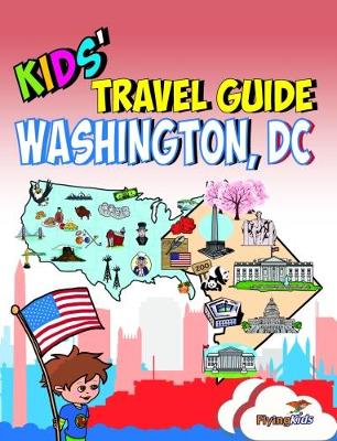 Kids' Travel Guide - Washington, DC