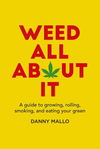 Weed All About It