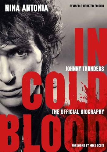 Johnny Thunders: In Cold Blood (Revised & Updated Edition)