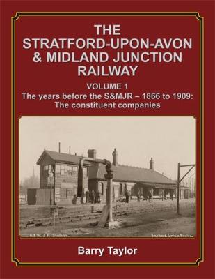 The Stratford-upon-Avon & Midland Junction Railway