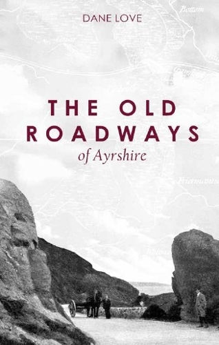 The Old Roadways of Ayrshire