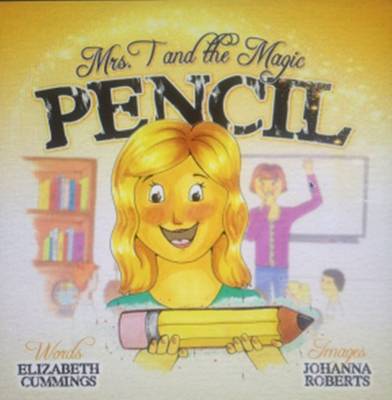 Mrs T and the Magic Pencil