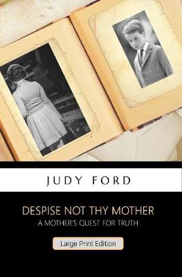 Despise not thy Mother
