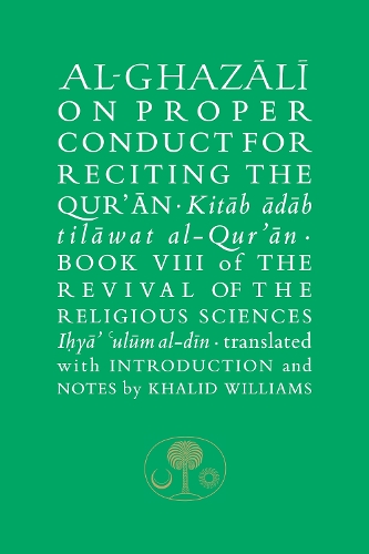 Al-Ghazali on Proper Conduct for Reciting the Qur’an