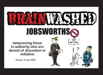 Brainwashed Jobsworths