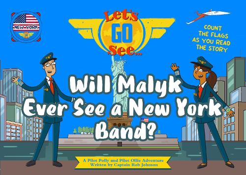 Will Malyk Ever See a New York Band? Let’s Go See New York