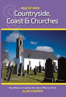 Isle Of Man Countryside, Coast & Churches