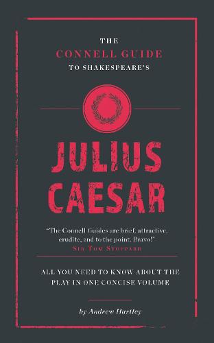 The Connell Guide To Shakespeare's Julius Caesar