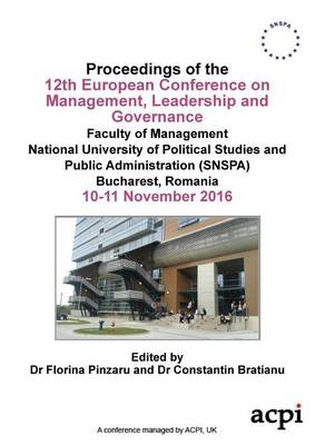Ecmlg 2016 - Proceedings for the 12 European Conference on Management Leadership and Governance
