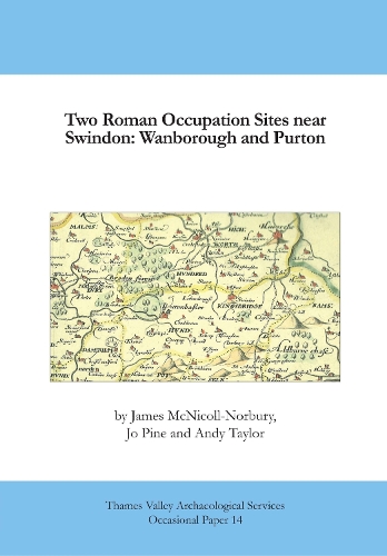 Two Roman Occupation Sites near Swindon. Wanborough and Purton