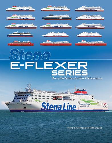 Stena E-Flexer Series Versatile ferries for the 21st century