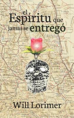 El Espiritu Que Jamas Se Entrego