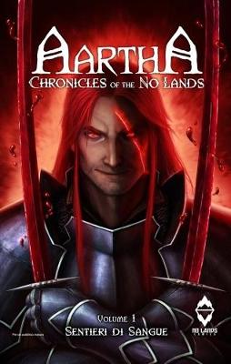 Aartha, Chronicles of the No Lands: Sentieri di Sangue