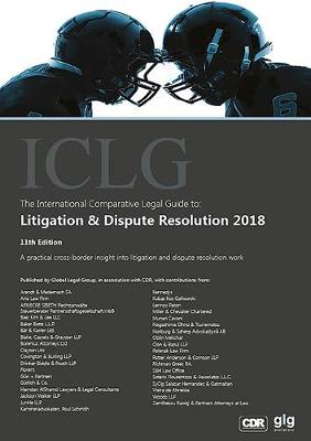 The International Comparative Legal Guide to: Litigation & Dispute Resolution 2018 2018