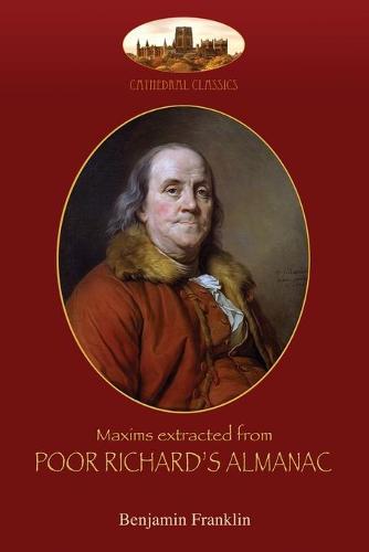 Maxims extracted from POOR RICHARD'S ALMANAC