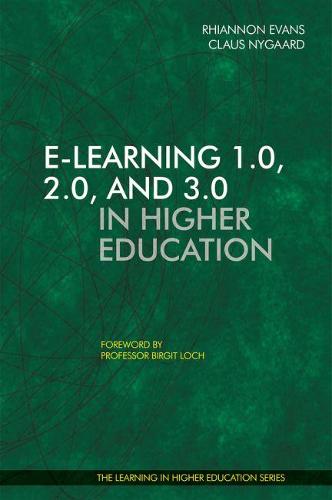 E-learning 1.0, 2.0, and 3.0 in Higher Education
