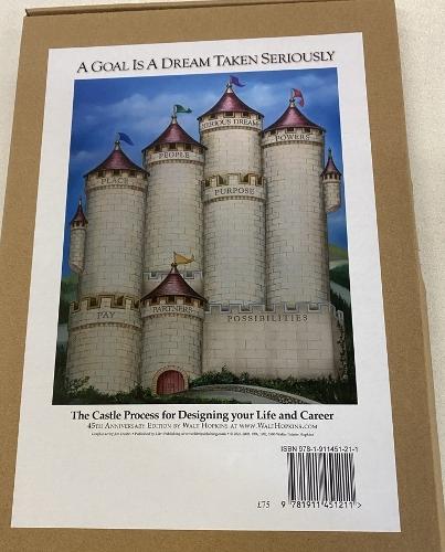 A Goal Is A Dream Taken Seriously: The Castle Process for Designing your Life and Career-45th Anniversary Edition