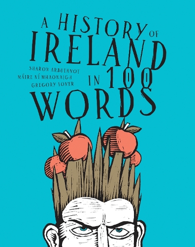 A history of Ireland in 100 words