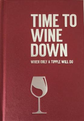 Time To Wine Down