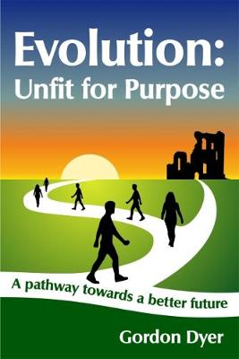 Evolution: Unfit for Purpose
