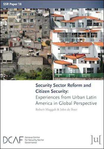 Security Sector Reform and Citizen Security